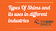 Types Of Custom Shims and its Uses in Different Industries