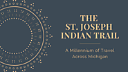 The Mystery of Michigan's St. Joseph Trail • ThumbWind