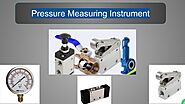 Why Pressure Measuring Instrument Is Important?