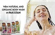 WBM NATURAL AND ORGANIC BODY WASH IN PAKISTAN » Dailygram ... The Business Network