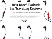 Best Rated Earbuds for Traveling Reviews