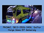 PROMO, 0813-2926-3436, Harga Sewa Bus Elf Semarang
