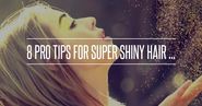 8 Pro Tips for Super Shiny Hair ...