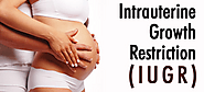 Everything You Need To Know About Intrauterine Growth Restriction