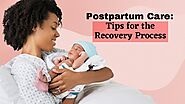 Postpartum Care: Tips for the Recovery Process