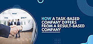How a Task-Based Company Differs from a Result-Based Company