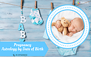 Pregnancy astrology by date of birth to know your childbirth astrology