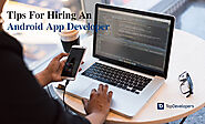 Hiring An Android App Developer? Tips To Simplify The Process - TopDevelopers.co