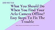 Arlo Camera Offline Instant Troubleshoot 1-8009837116 Arlo Camera Not Recording Fixes
