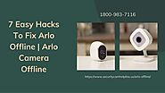 Arlo Camera Keeps Going Offline 1-8009837116 Arlo Offline | Arlo Camera Not Recording