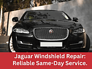 Reliable Jaguar Windshield Repair & Replacement Toronto