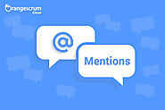 Improve Team Collaboration with @Mention in Orangescrum