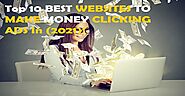 10 Top Best Websites To Make Money Online By Clicking Ads