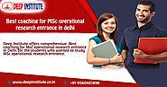 Best coaching for MSc operational research entrance in Delhi