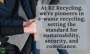 iframely: R2 Recycling Promotes Sustainable Business Practices with Responsible E-Waste Disposal Solutions