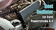 Best Radiators for Ford 6.4 Powerstroke (6.0L, 6.7L, 7.3L) Engines