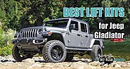 💪Best Lift Kits for Jeep Gladiator JT: Top-Rated Choices 2021