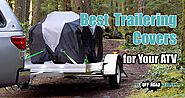 Best ATV Trailerable and Storage Covers to Protect Your Quad 2022