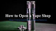 How to Open a Vape Shop by Nethan Paul - Issuu