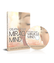 Creating Your Miracle Mind