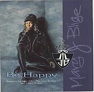 3. “Be Happy” - Mary J. Blige