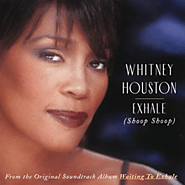 11. “Exhale (Shoop, Shoop)” - Whitney Houston