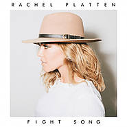 13. “Fight Song” - Rachel Platten
