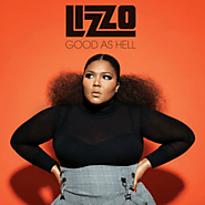 20. “Good As Hell” - Lizzo