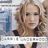 4. “Before He Cheats” - Carrie Underwood