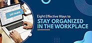 Website at https://www.taskopad.com/blog/eight-ways-to-stay-organized-in-workplace/