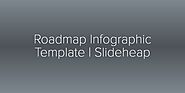 Roadmap Infographic Template | Slideheap