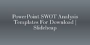 PowerPoint SWOT Analysis Templates For Download | Slideheap