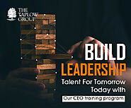 Build Leadership Talent For Tomorrow Today with Our CEO training program