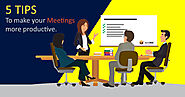 5 Tips To Make Your Meetings More Productive