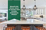 Backsplash Design Ideas to Inspire Your Kitchen Remodeling Project