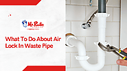 What To Do About Air Lock In Waste Pipe?