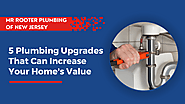 5 Plumbing Upgrades That Can Increase Your Home's Value