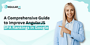 Complete Guide to Improve AngularJS SPA Rankings in Google