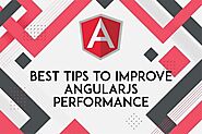 Best Ways You Can Optimize Your AngularJS application performance