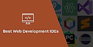 Best IDEs for Web Application Development You Must Know In 2022