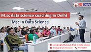 M.sc data science coaching institute in delhi