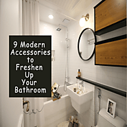 9 Modern Accessories to Freshen Up Your Bathroom - Essentialhomeshop