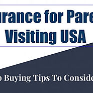 Insurance for Parents Visiting USA - Top Buying Tips To Consider