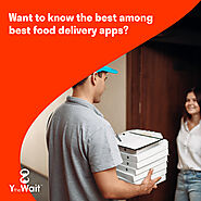 Y the Wait - The Best Online Food Delivery Apps Available on the Market