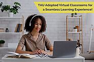 TAU Provides a Seamless Online Learning Experience by Adopting Virtual Classrooms!