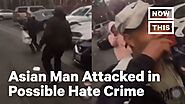 Asian Man Attacked in San Francisco in Possible Hate Crime | NowThis