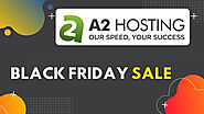 A2 Hosting Black Friday 2020 Deals [ Save Up To 78% ] - Everything About Blogging