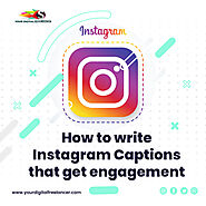 How to write Instagram Captions that get engagement | Your Digital Freelancer