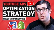 Youtube Ads Optimization Strategy For Shopify Dropshipping