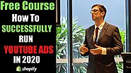 Step by Step Youtube Ads For Beginners 2020